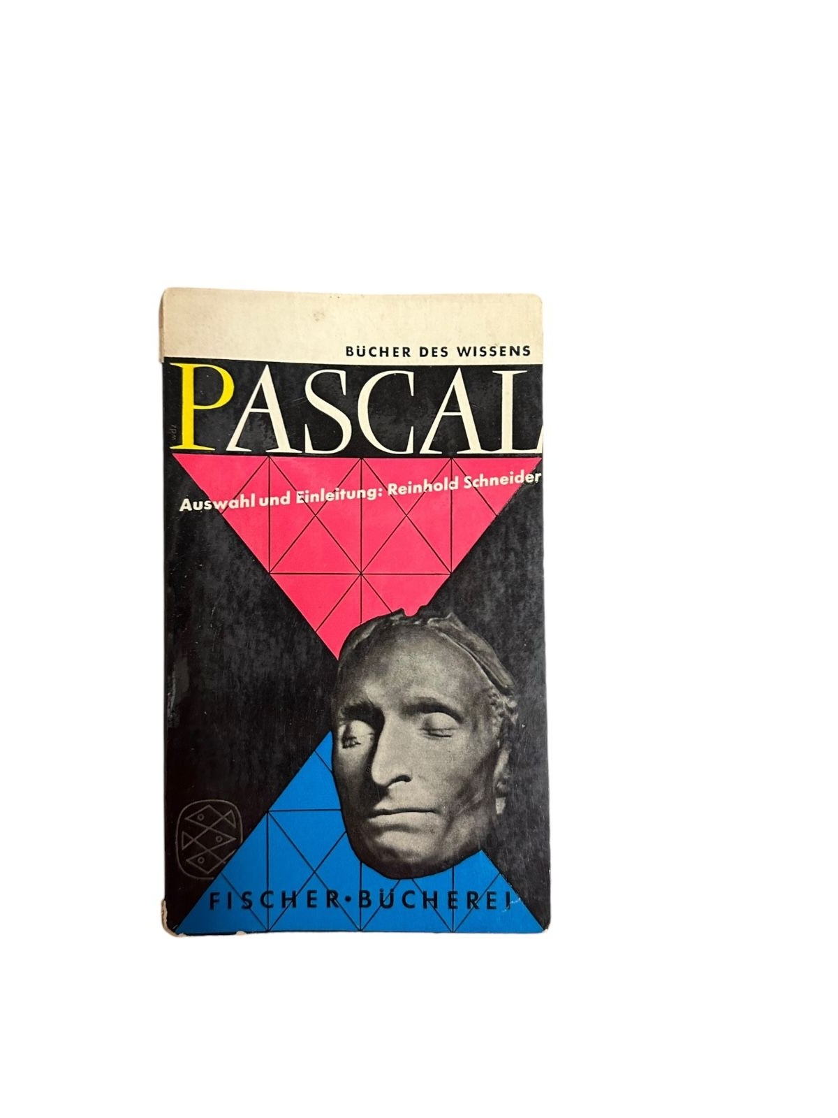 4698 Reinhold Schneider PASCAL. AUSGEWÄHLT UND EINGELEITET VON REINHOLD SCHNEIDE