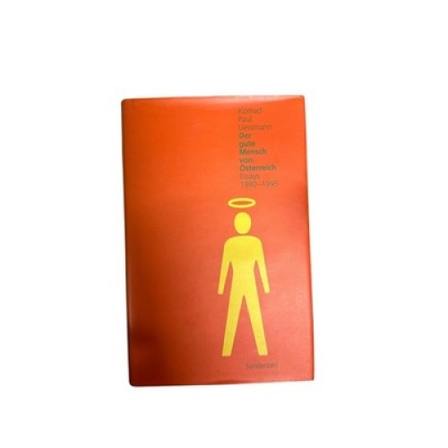 4720 Konrad Paul Liessmann DER GUTE MENSCH VON ÖSTERREICH. ESSAYS 1980-1995. MIT