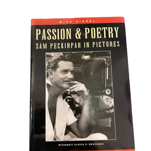 3088 Mike Siegel PASSION & POETRY - SAM PECKINPAH IN PICTURES +Abb