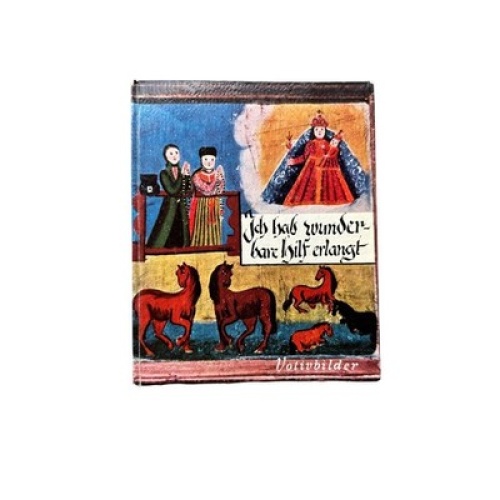 4782 Juliane Roh ICH HAB WUNDERBARE HILF ERLANGT. VOTIVBILDER. FARBAUFNAHMEN VON