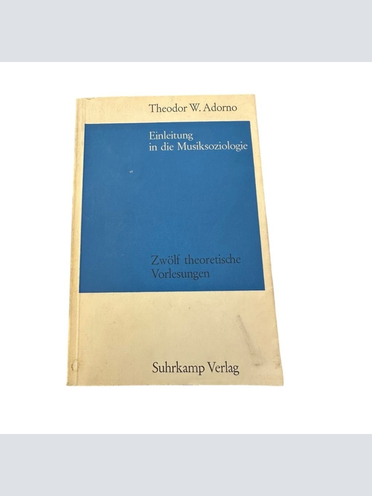 Einleitung in die Musiksoziologie Adorno, Theodor W: