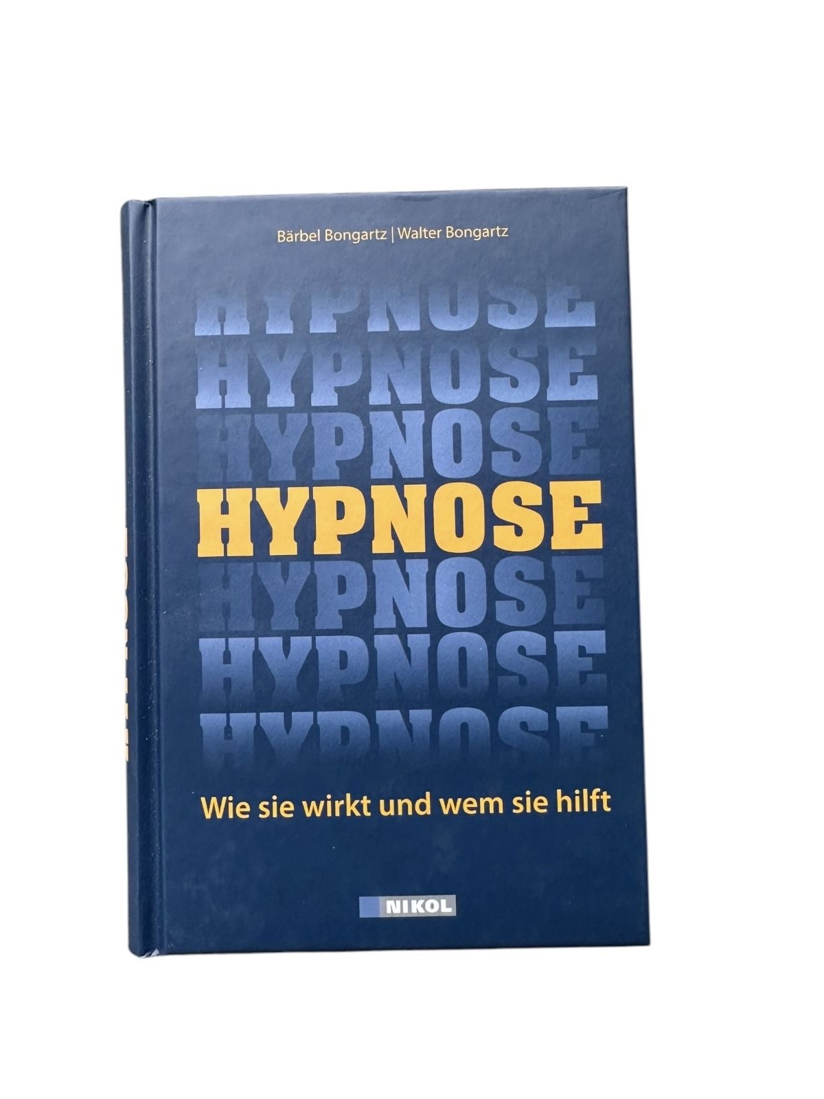 6958 Bärbel Bongartz HYPNOSE wie sie wirkt und wem sie hilft HC