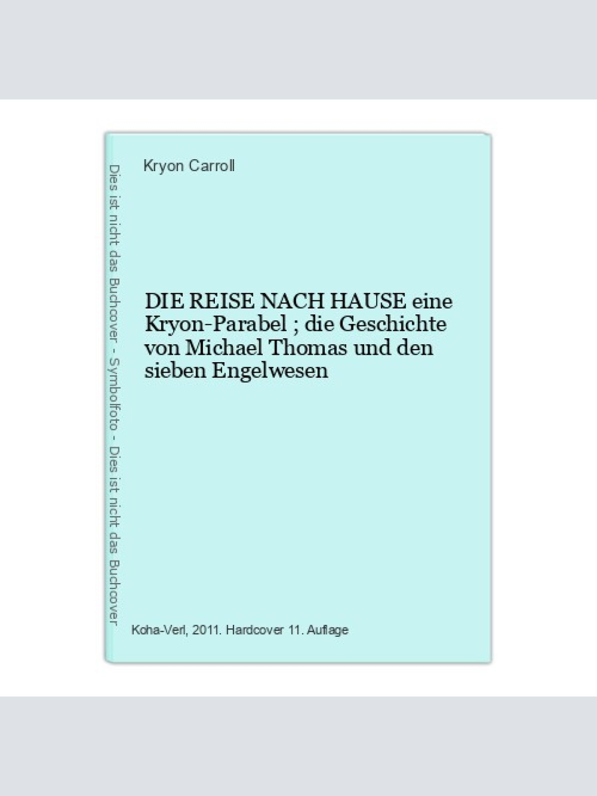 6848 Kryon Carroll DIE REISE NACH HAUSE eine Kryon-Parabel ; die Geschicht