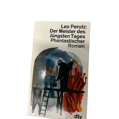 Der Meister des Jüngsten Tages. Roman. phantast. Roman