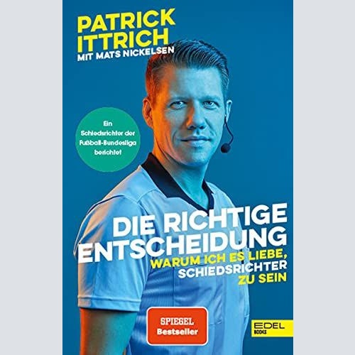 1560 Ittrich DIE RICHTIGE ENTSCHEIDUNG warum iches liebe Schiedsrichter zu sein