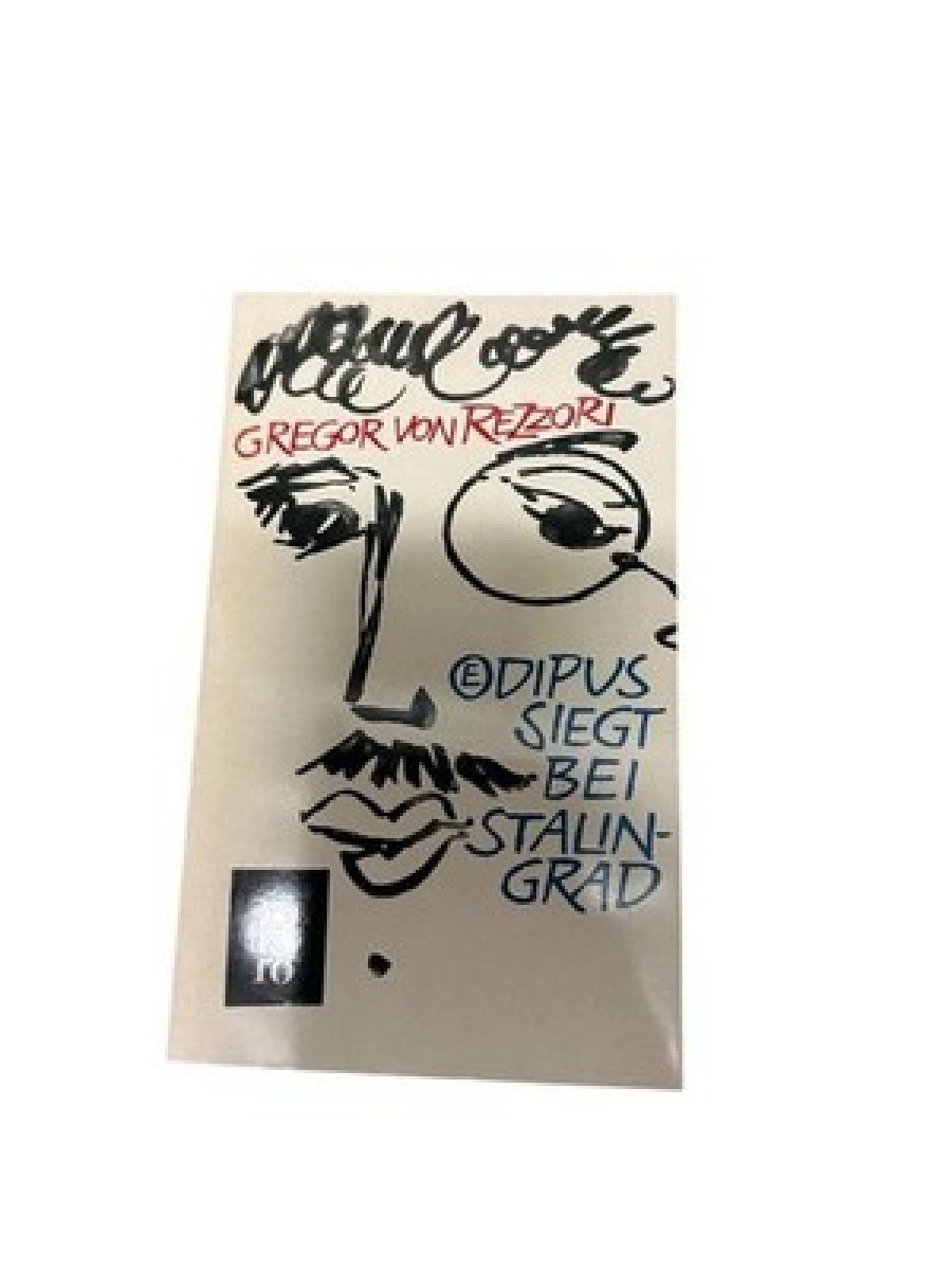 Ödipus Oedipus siegt bei Stalingrad : Ein Kolportageroman Gregor von Rezzori Rez