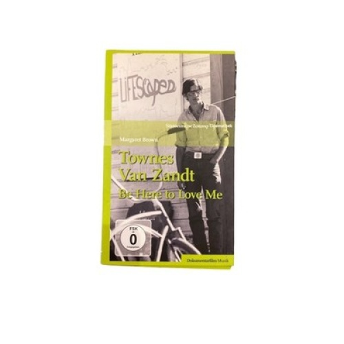 3411 Margaret Brown TOWNES VAN ZANDT: BE HERE TO LOVE ME HC +Abb