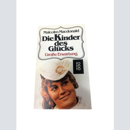 Die Kinder des Glücks: Große Erwartung Grosse Erwartung Macdonald, Malcolm und G