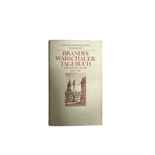 4718 Kazimierz Brandys WARSCHAUER TAGEBUCH. DIE MONATE DAVOR, 1978-1981. AUS DEM