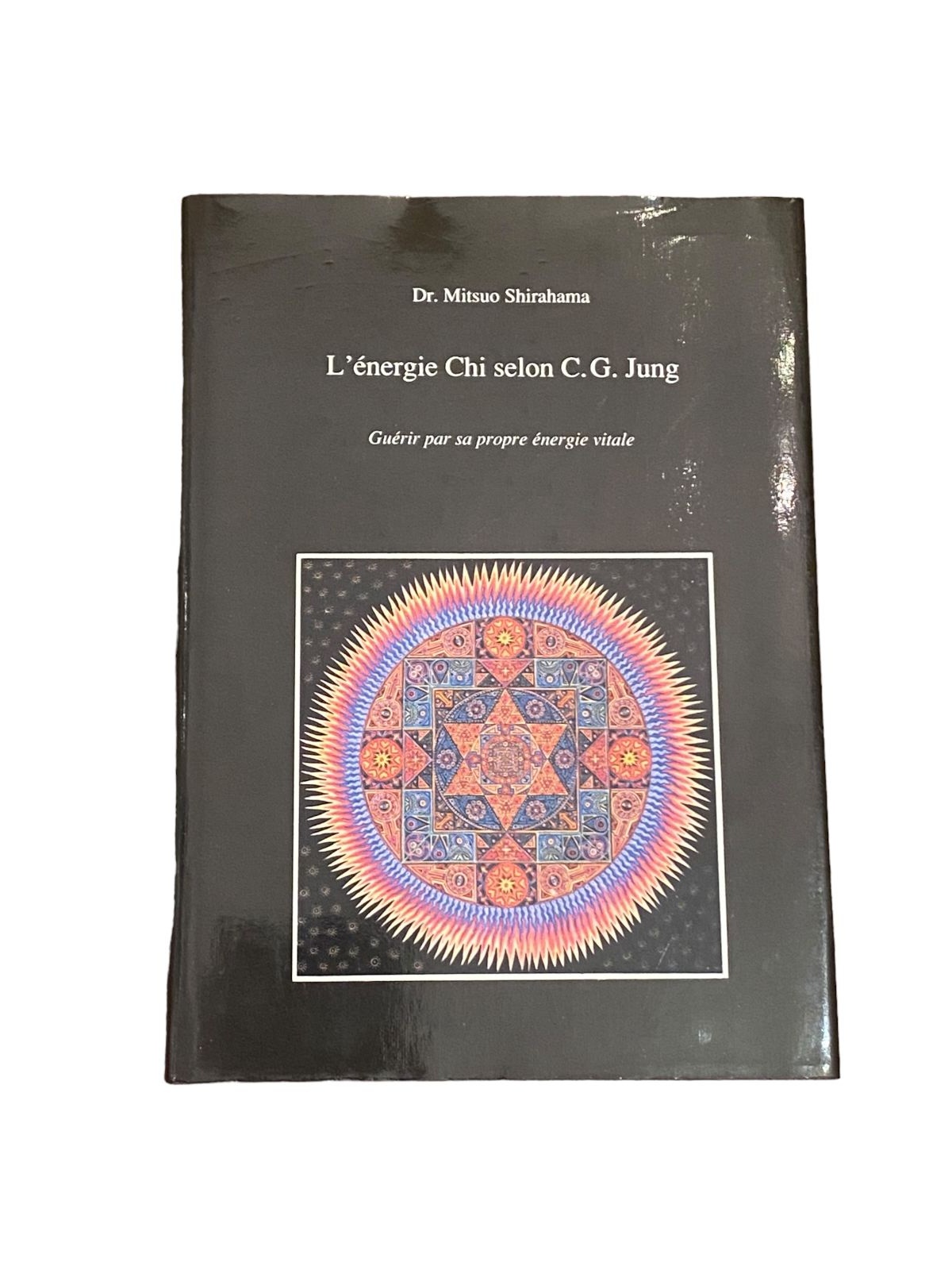 3878 Mitsuo Shirahama, Dr. L'ÉNERGIE CHI SELON C. G. JUNG HC +Abb