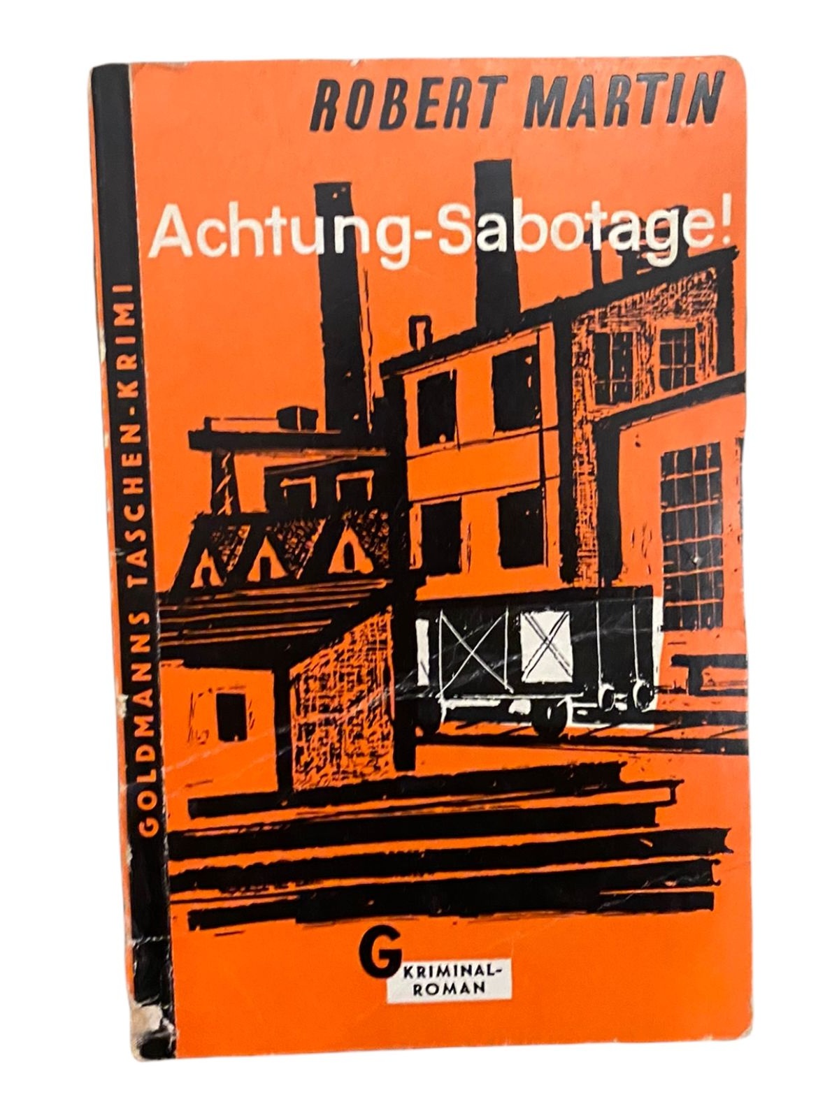 313 Robert Martin ACHTUNG-SABOTAGE! KRIMINALROMAN SEHR GUTER ZUSTAND!