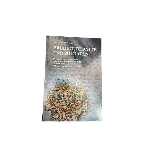 7342 PREDIGT, BEICHTE UND SOLDATEN OVP HC Martin Scheutz