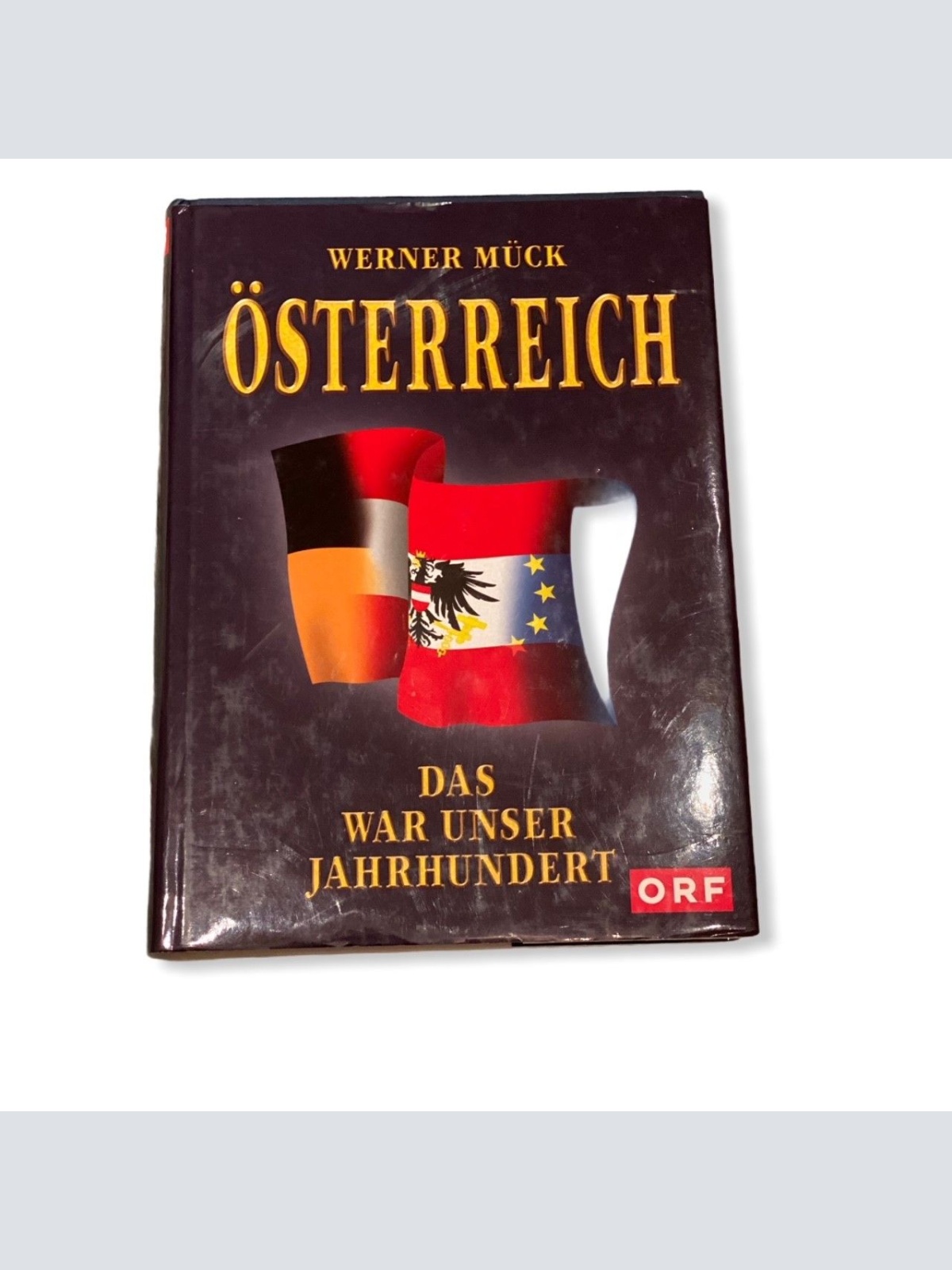 62 Werner Mück ÖSTERREICH DAS WAR UNSER JAHRHUNDERT ORF