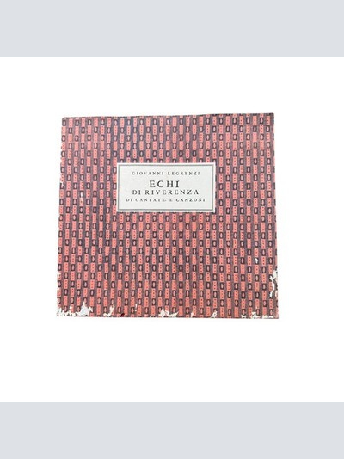 6673 Giovanni Legrenzi ECHI DI RIVERENZA. DI CANTATE E CANZONI [ARCHIVUM MU