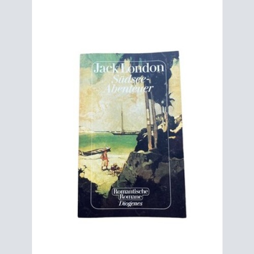 Jack London SÜDSEE-ABENTEUER Erzählungen +Abb DIOGENES