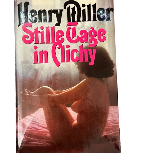 7288 Henry Miller STILLE TAGE IN CLICHY: MIT 28 FOTOS VON BRASSAYI HC +Abb