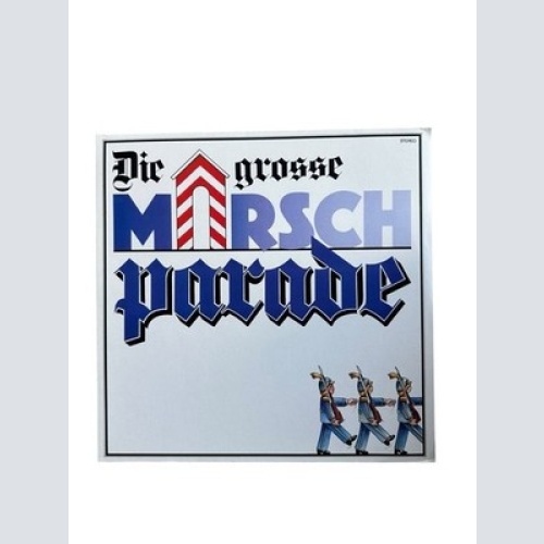 Die grosse Marsch-Parade. Leitung Major Johannes Schade